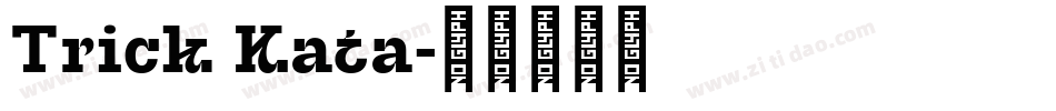 Trick Kata字体转换
